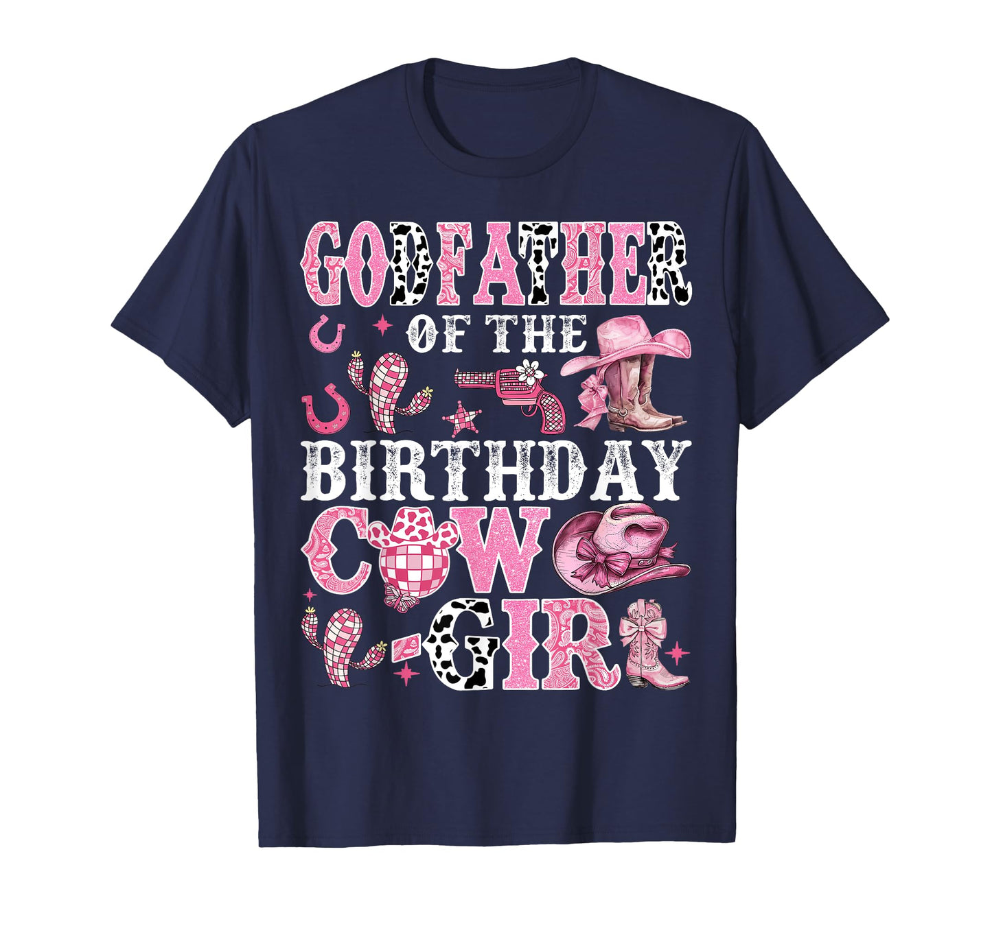 GodFather Of The Birthday Cow-Girl Rodeo Cow Girl Birthday T-Shirt