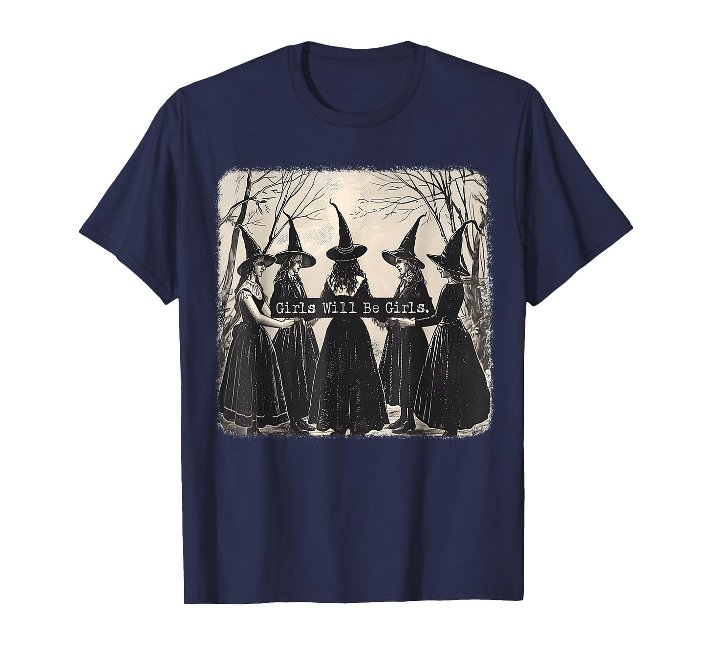 Girl Will Be Girl Funny Witch Halloween Vibes Feminist T-Shirt