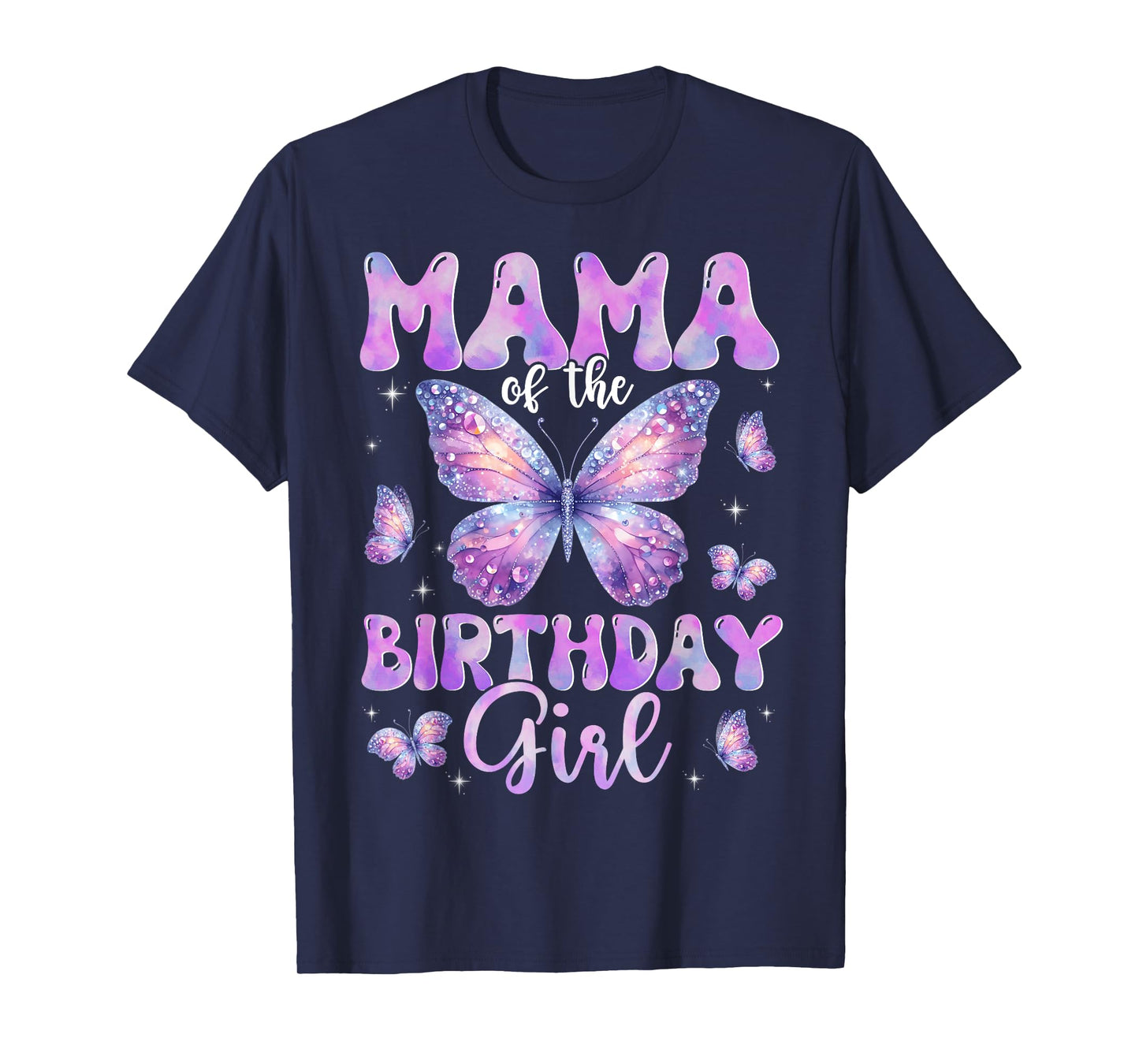 Mama Of The Birthday Girl Butterfly Family Matching T-Shirt