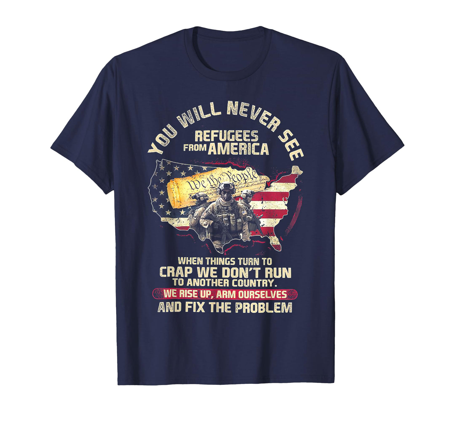 You Will Never See Refugees From America When Things Turn T-Shirt