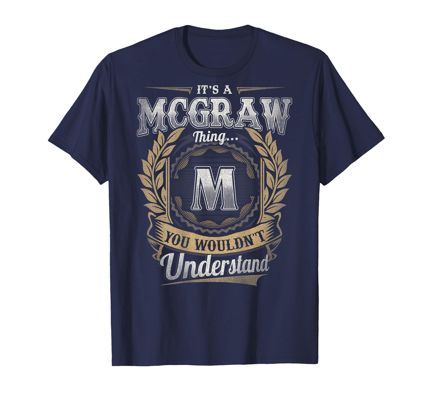 McGraw Last Name - It's A McGraw Thing (On Back) T-Shirt