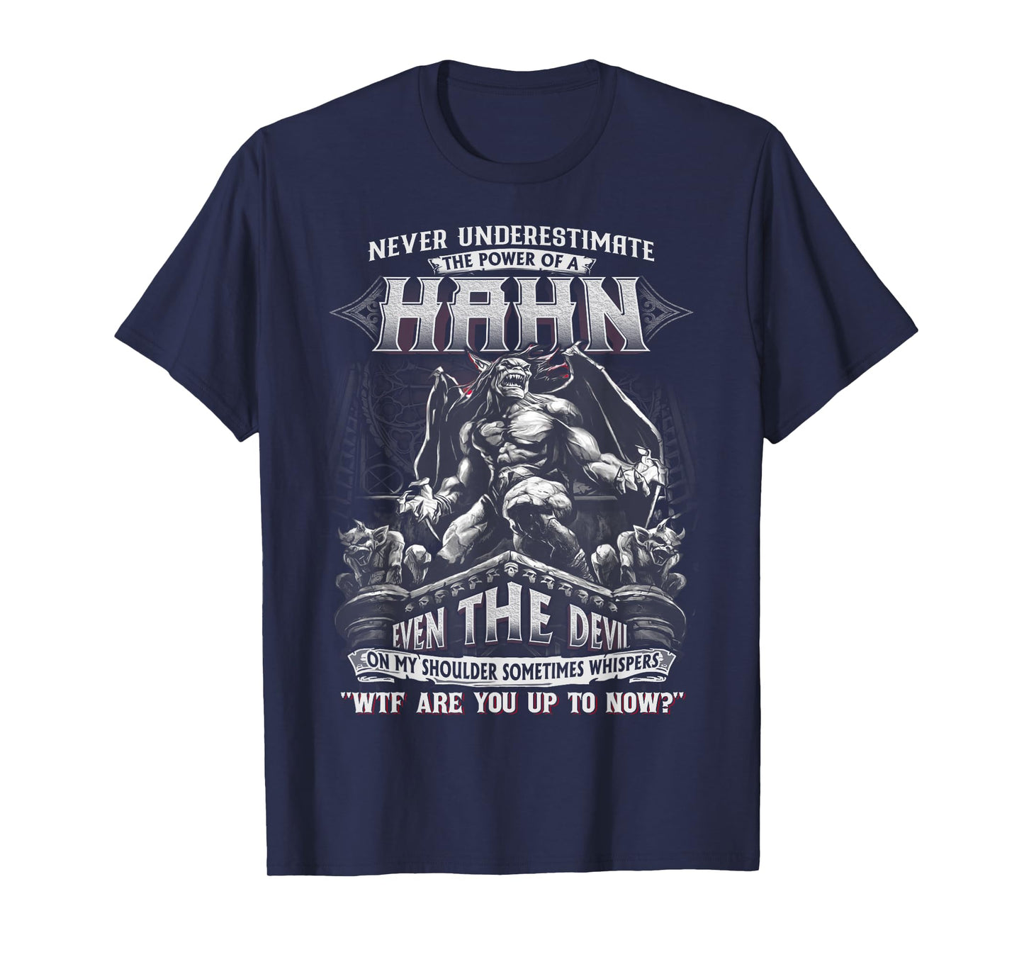 Hahn Tee - Never Underestimate The Power Of A Hahn T-Shirt