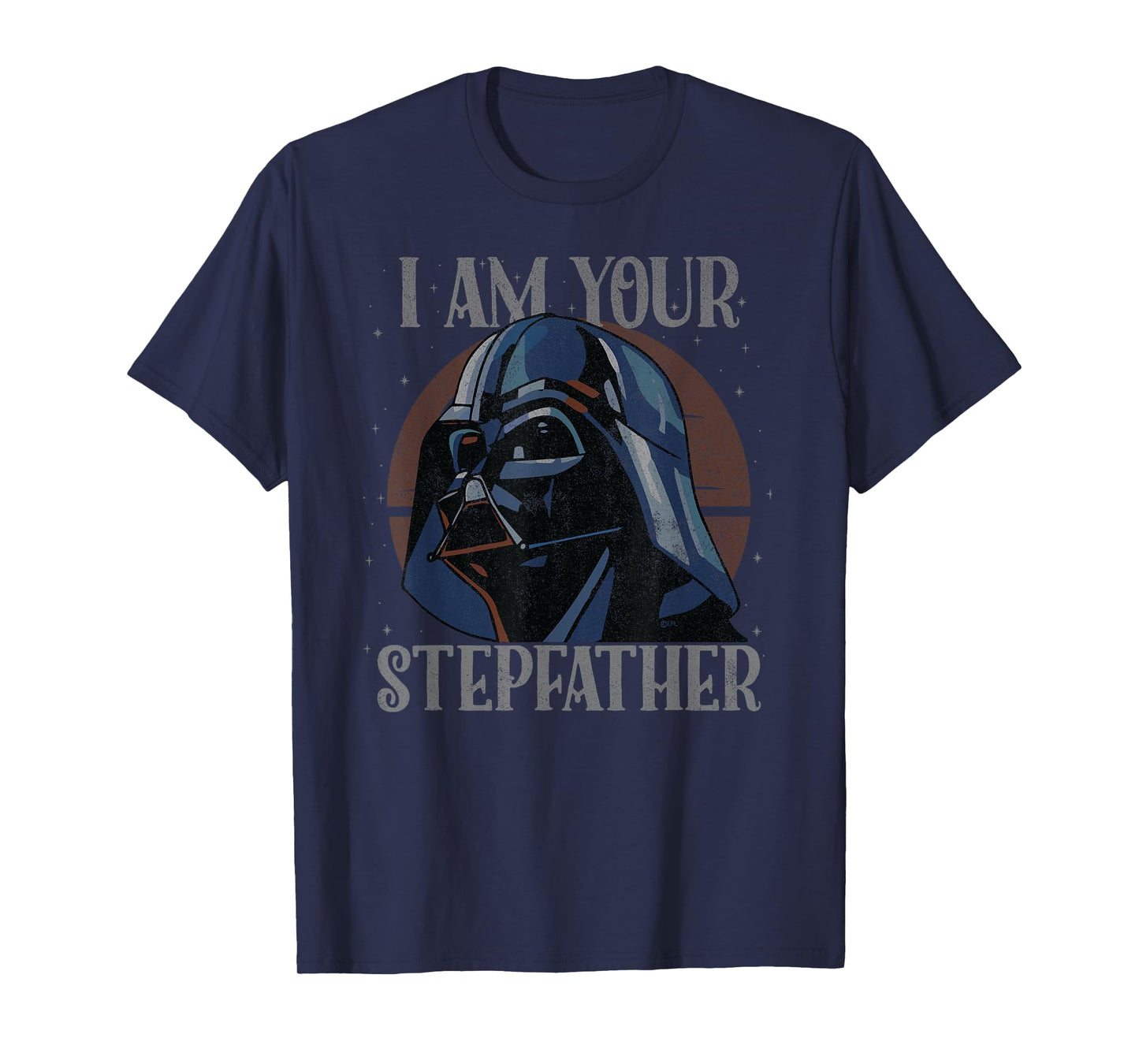 Star Wars Darth Vader I Am Your Stepfather Father’s Day T-Shirt