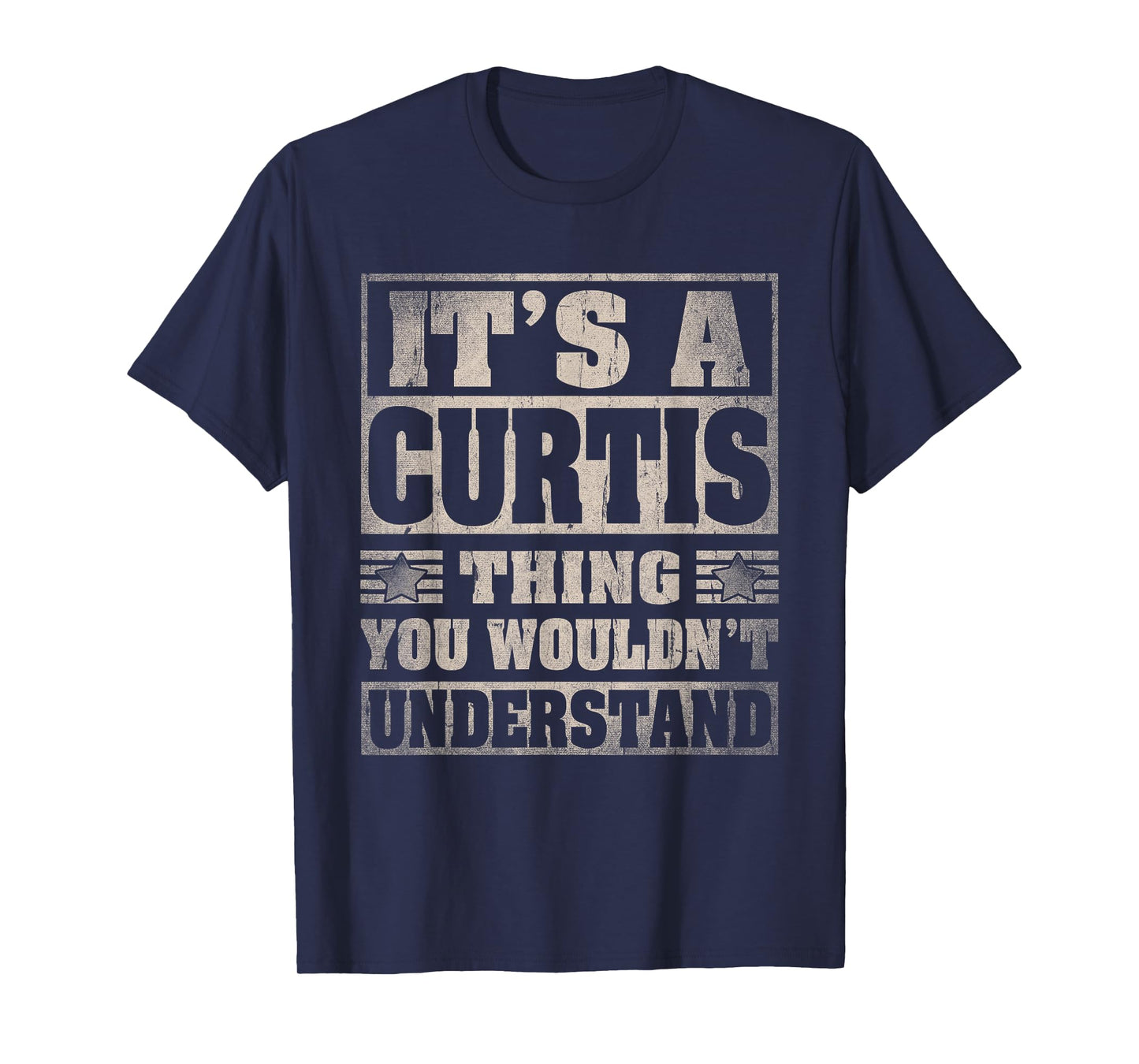 Curtis First Name Shirt It's A Curtis Thing T-Shirt