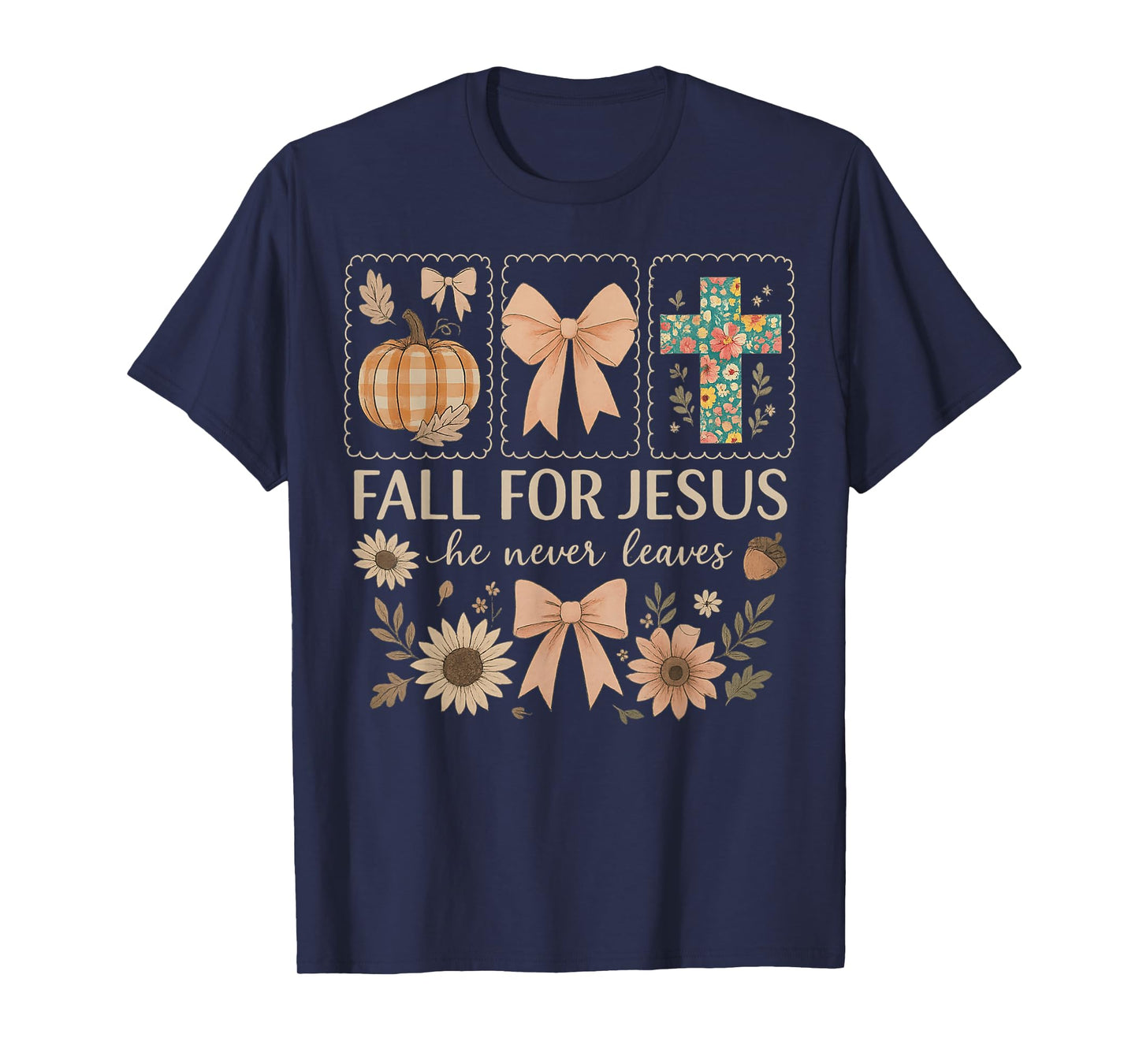 Fall for Jesus He Never Leaves Thanksgiving Fall Funny Jesus T-Shirt