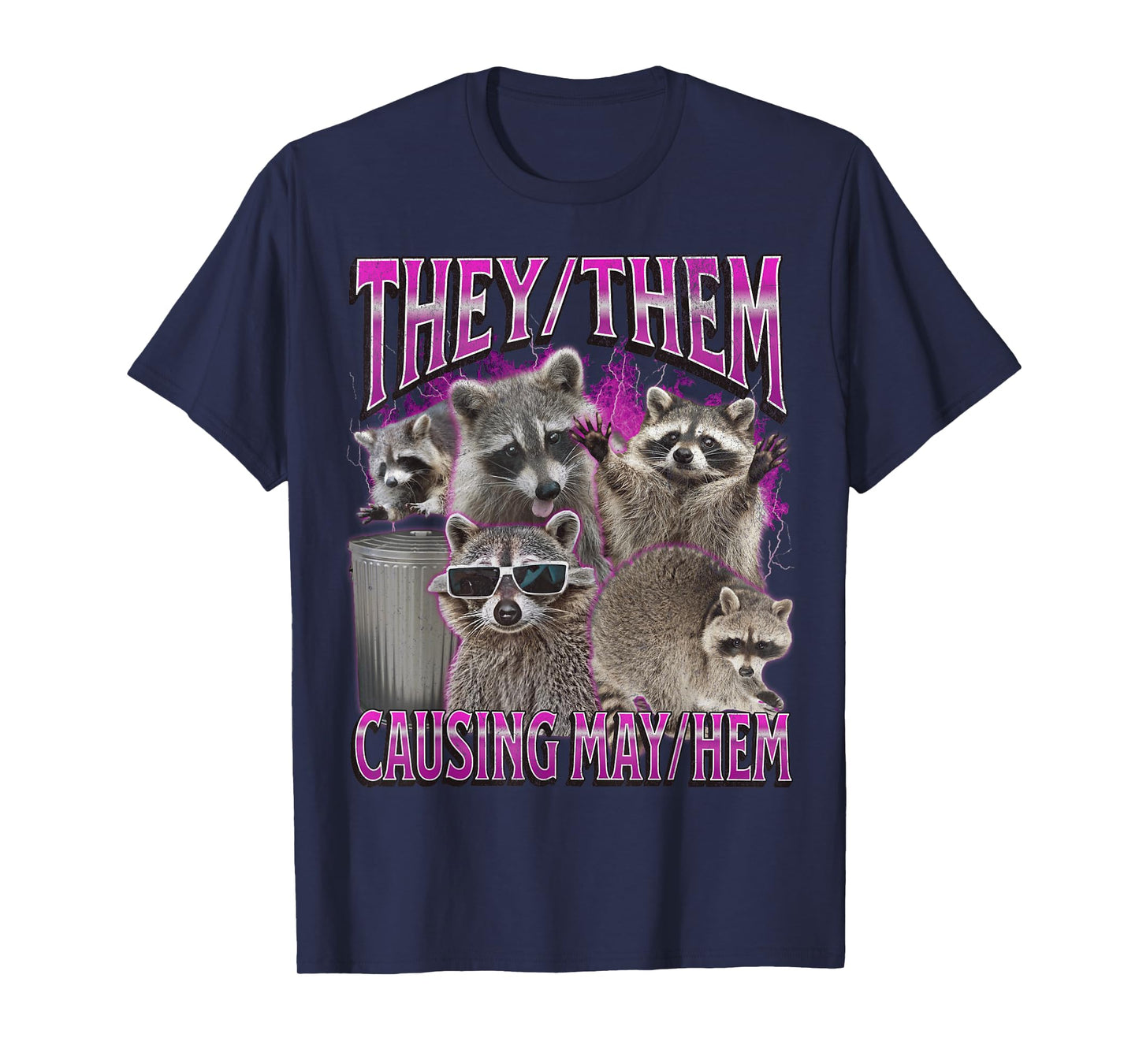 They Them Causing Mayhem Funny Raccoon Meme Bootleg Graphic T-Shirt