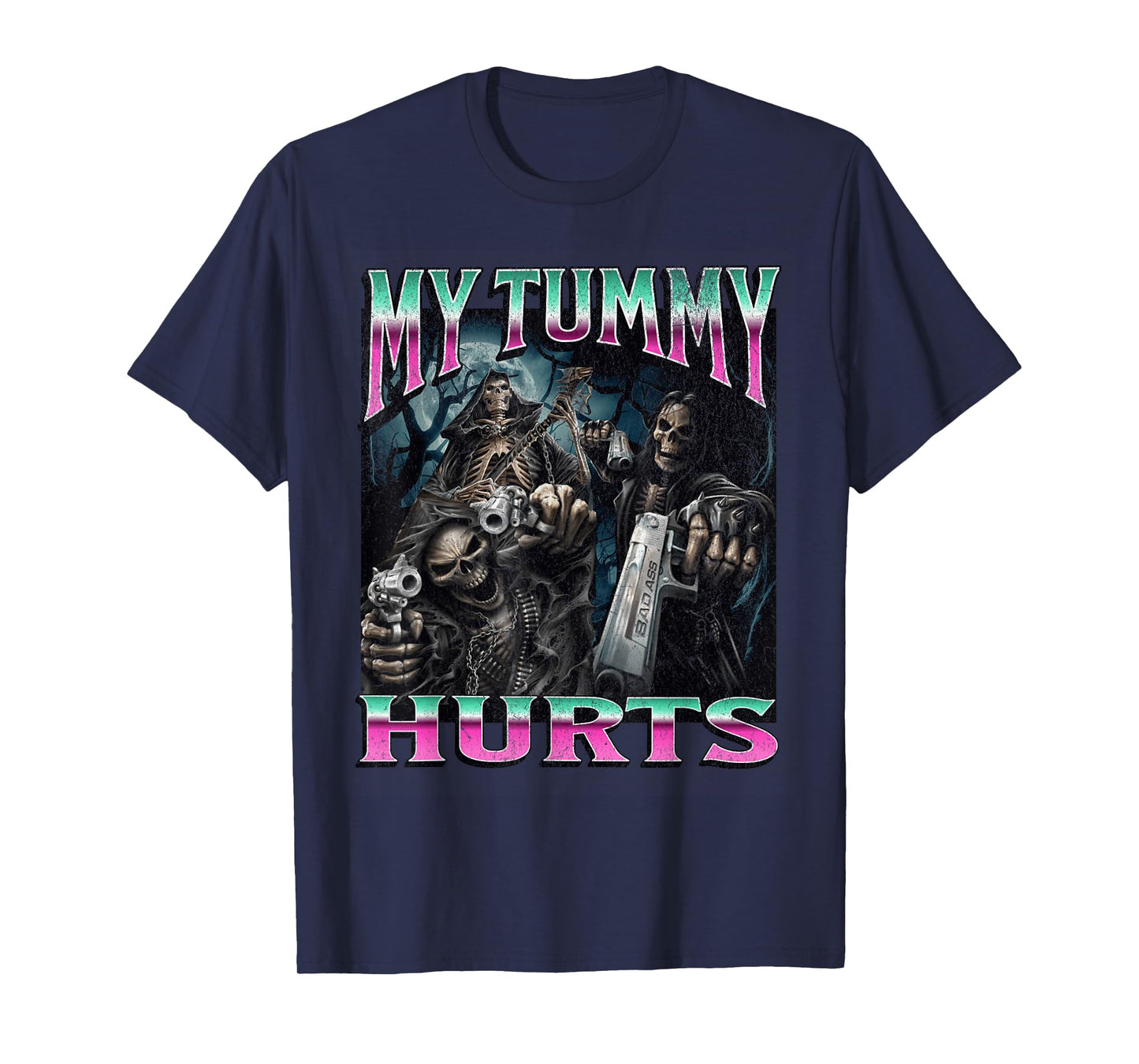 My Tummy Hurts Funny Hard Skeleton Meme Bootleg T-Shirt