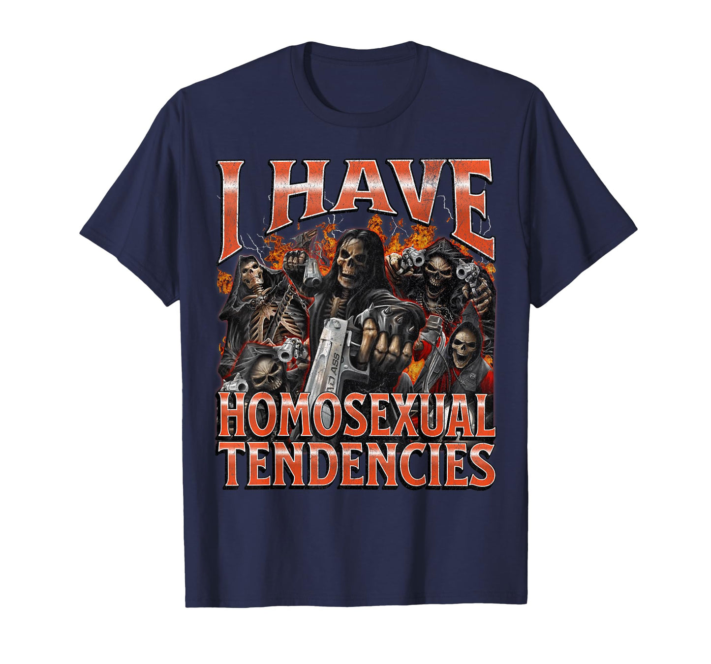 I Have Homosexual Tendencies Funny Hard Skeleton Meme T-Shirt