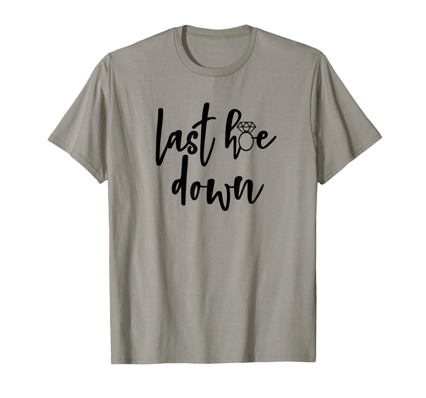 Last Hoe Down Bride Bridesmaid Bridal Country Music Broadway T-Shirt
