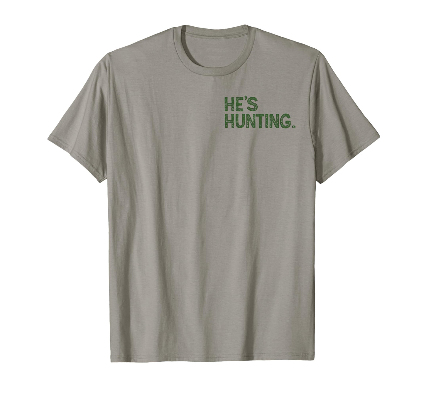 (2 Sided) Yes He's Hunting I Don't Know When He'll Be Home T-Shirt