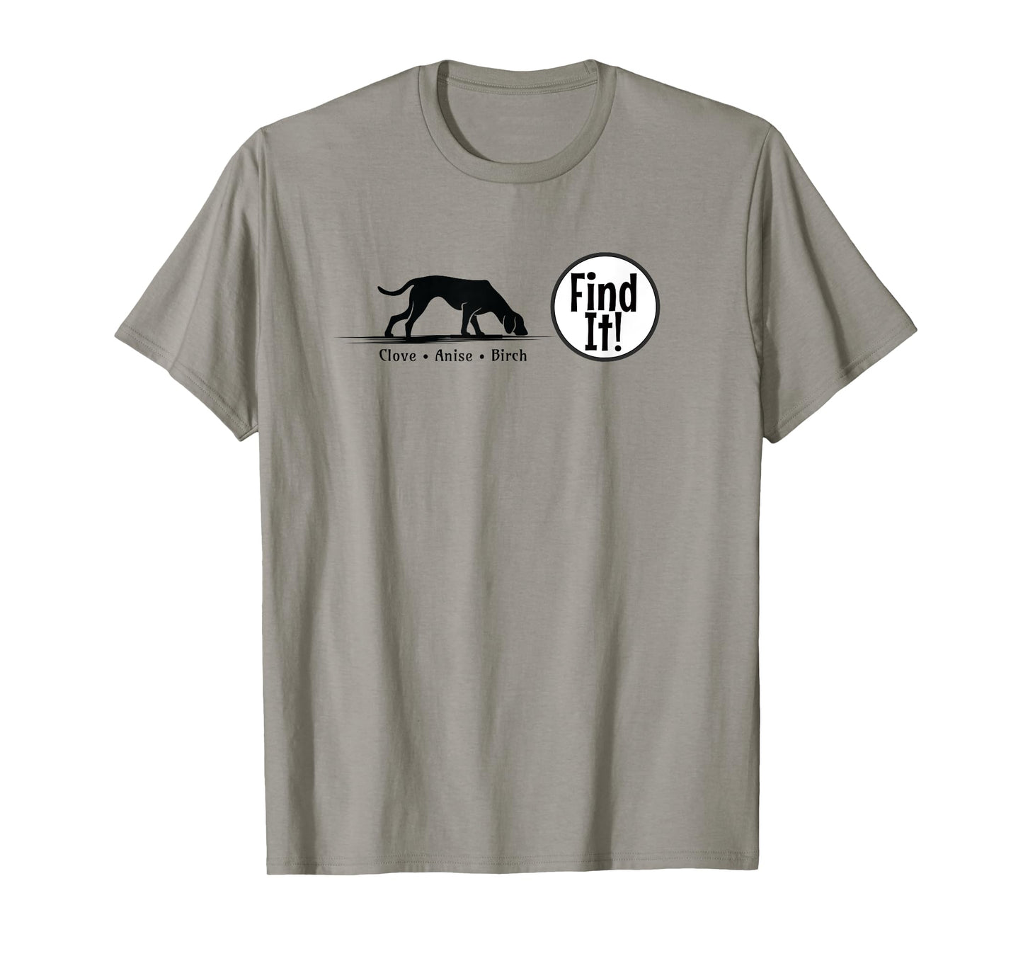 Nose Work Find It Dog Sport Scent Work Dog Detection Gift T-Shirt