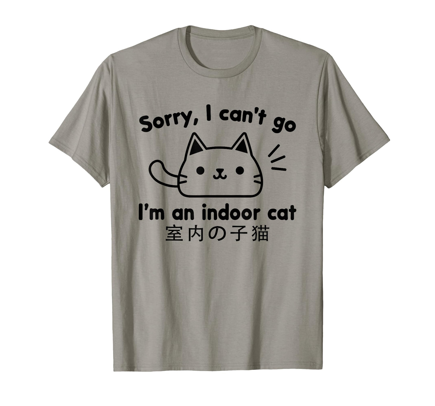 Sorry I Can’t Go I’m an Indoor Cat Cute Japanese Cat Lover T-Shirt