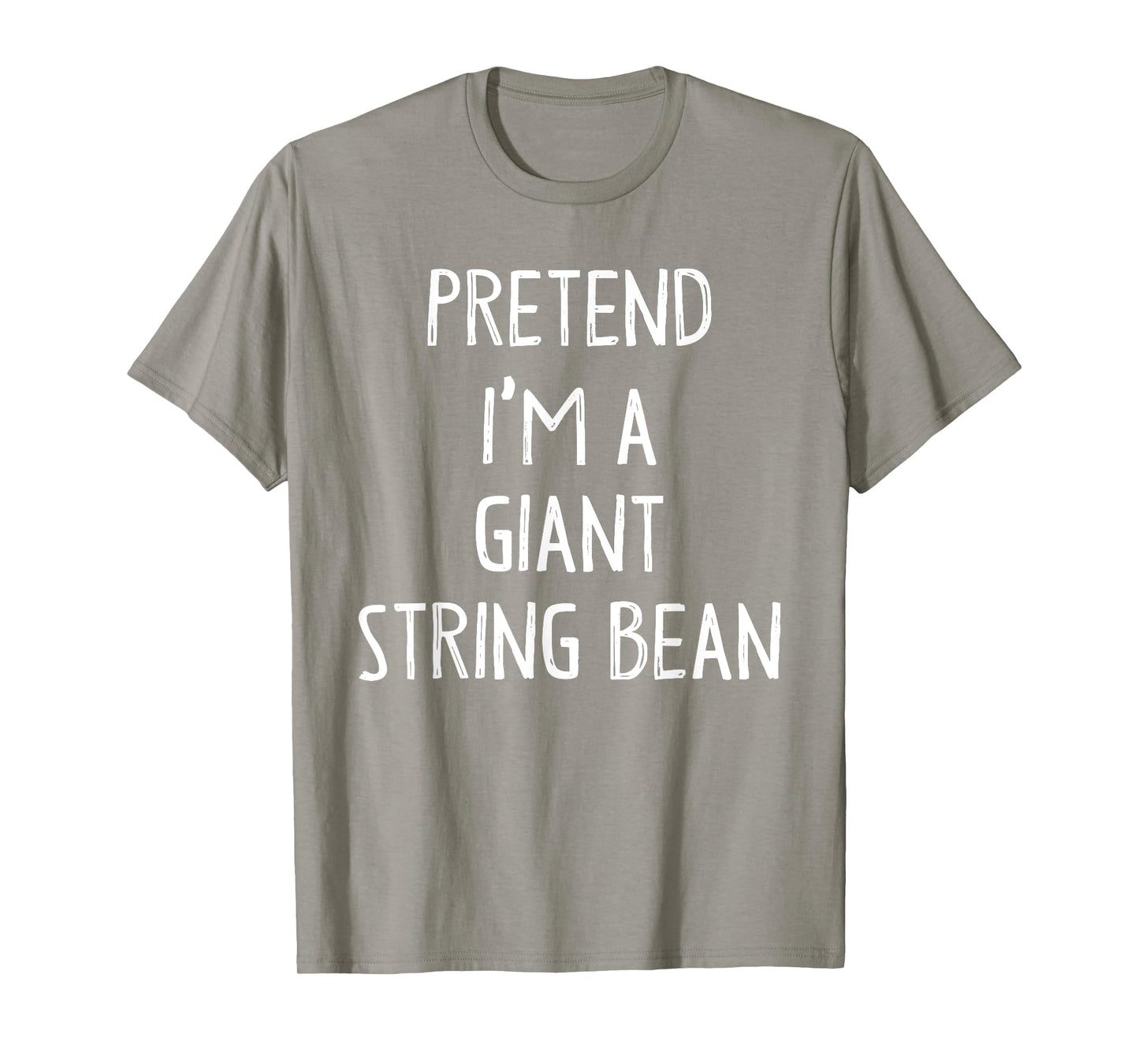 Pretend I'm A Giant String Bean Costume Lazy Easy Halloween T-Shirt