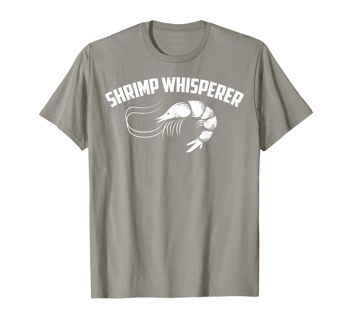 Shrimp Whisperer Shirt | Cool Glam Shrimping T-shirt Gift T-Shirt