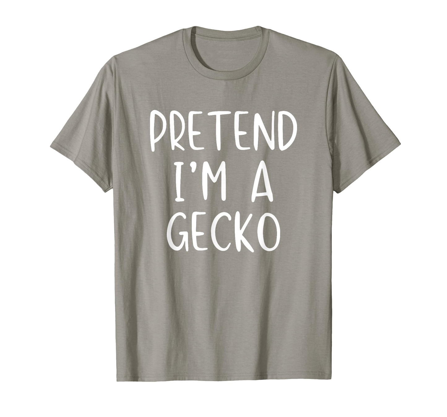 Pretend I'm A Gecko Costume Halloween Simple Funny T-Shirt