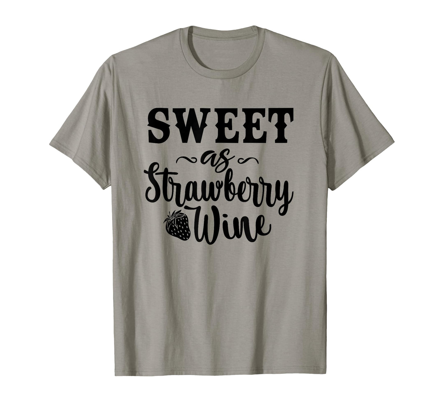 Funny Strawberry Wine Gift Sassy Southern Ladies Drinking T-Shirt