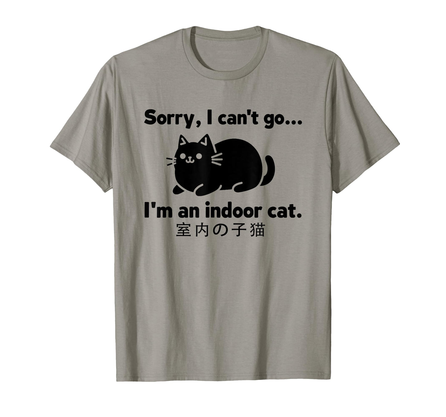 Sorry I Can’t Go I’m an Indoor Cat Cute Japanese Cat Lover T-Shirt