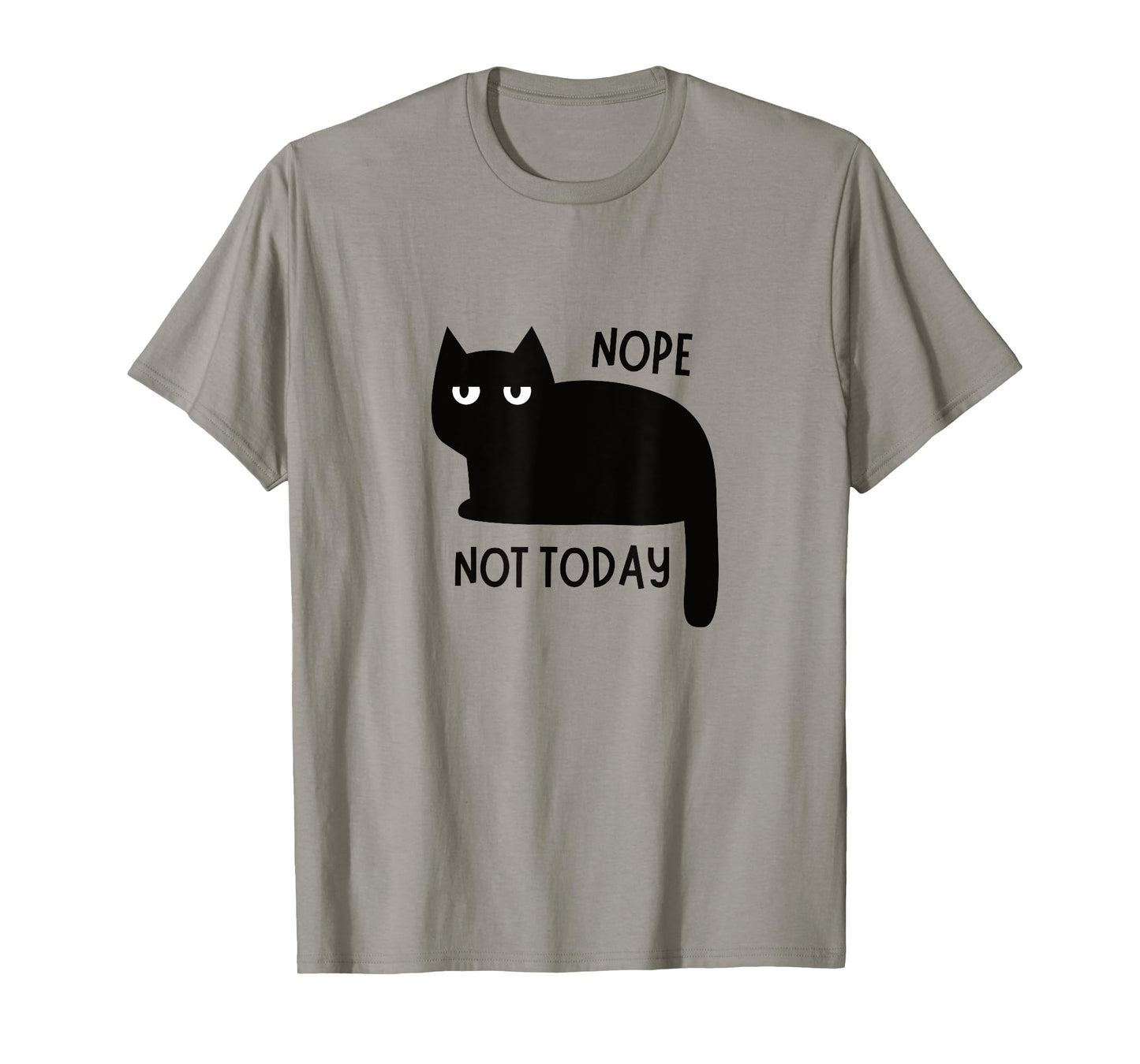 Funny Lazy Black Cat Nope Not Today Quote Men Women Kids T-Shirt