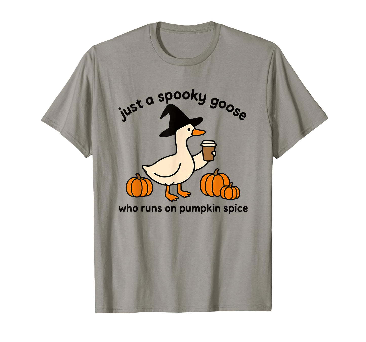 Halloween Just A Spooky Goose Who Runs On Pumpkin Spice T-Shirt