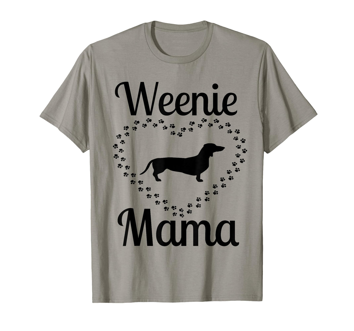 Weenie Mama Funny Dachshund Weiner Dog Heart Love Paw Mom Men Women T-Shirt