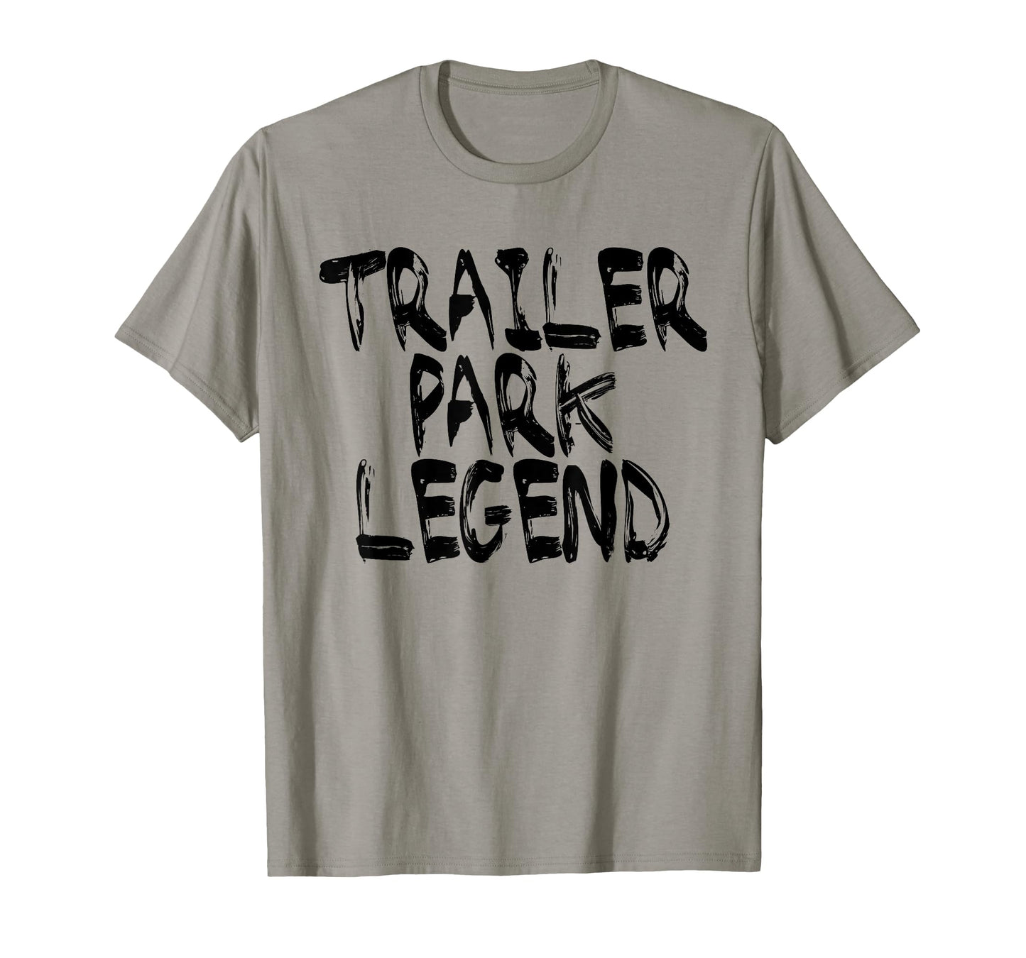 Trailer Park Legend Funny Redneck T-shirt