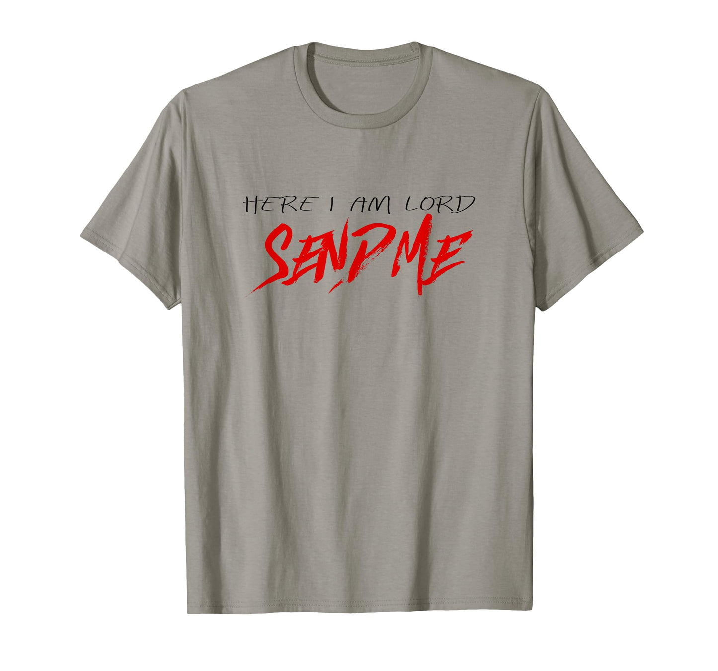 Christian T Shirt, Here I Am Lord Send Me Missions Shirt T-Shirt