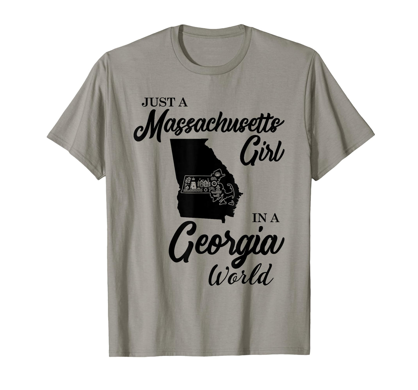 Just A Massachusetts Girl In A Georgia World T-Shirt