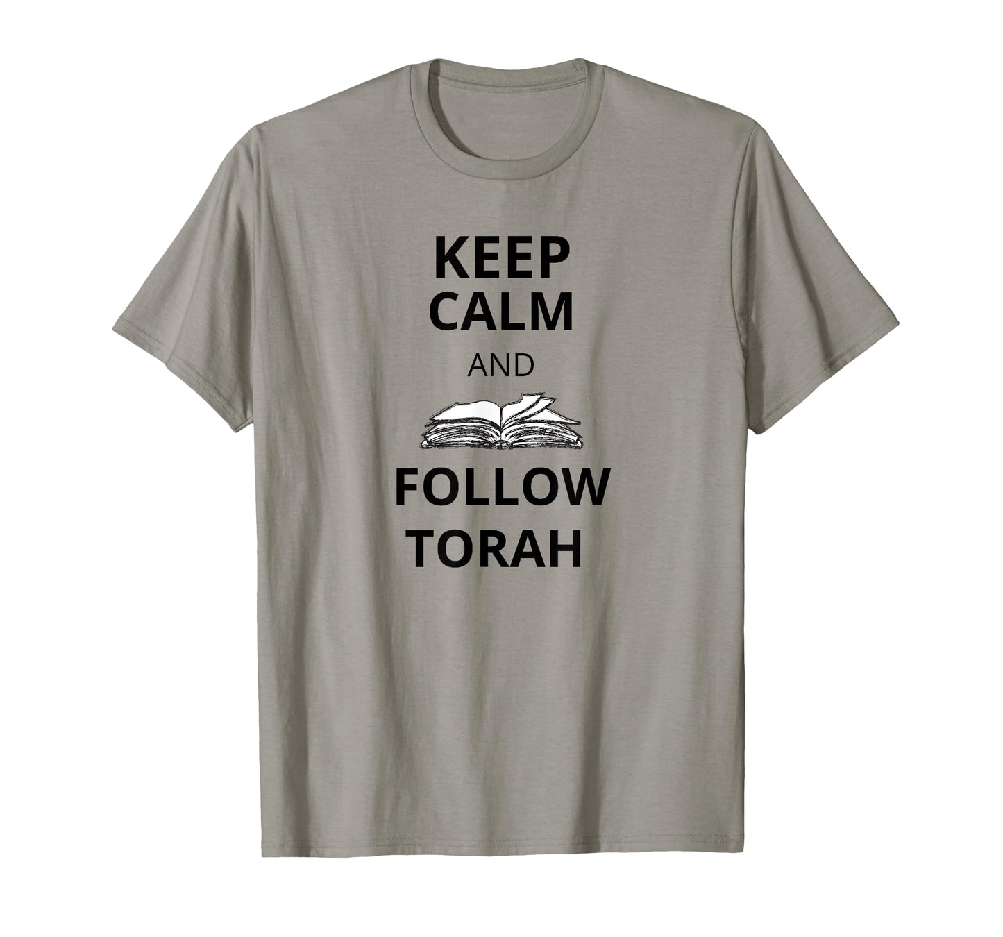 Keep Calm and Follow Torah funny for Messianic Believers T-Shirt