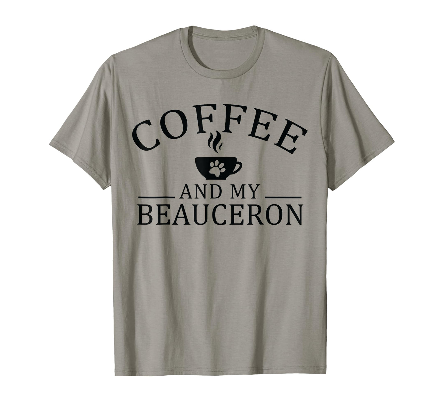 Beauceron Dog And Coffee Men Women T-Shirt
