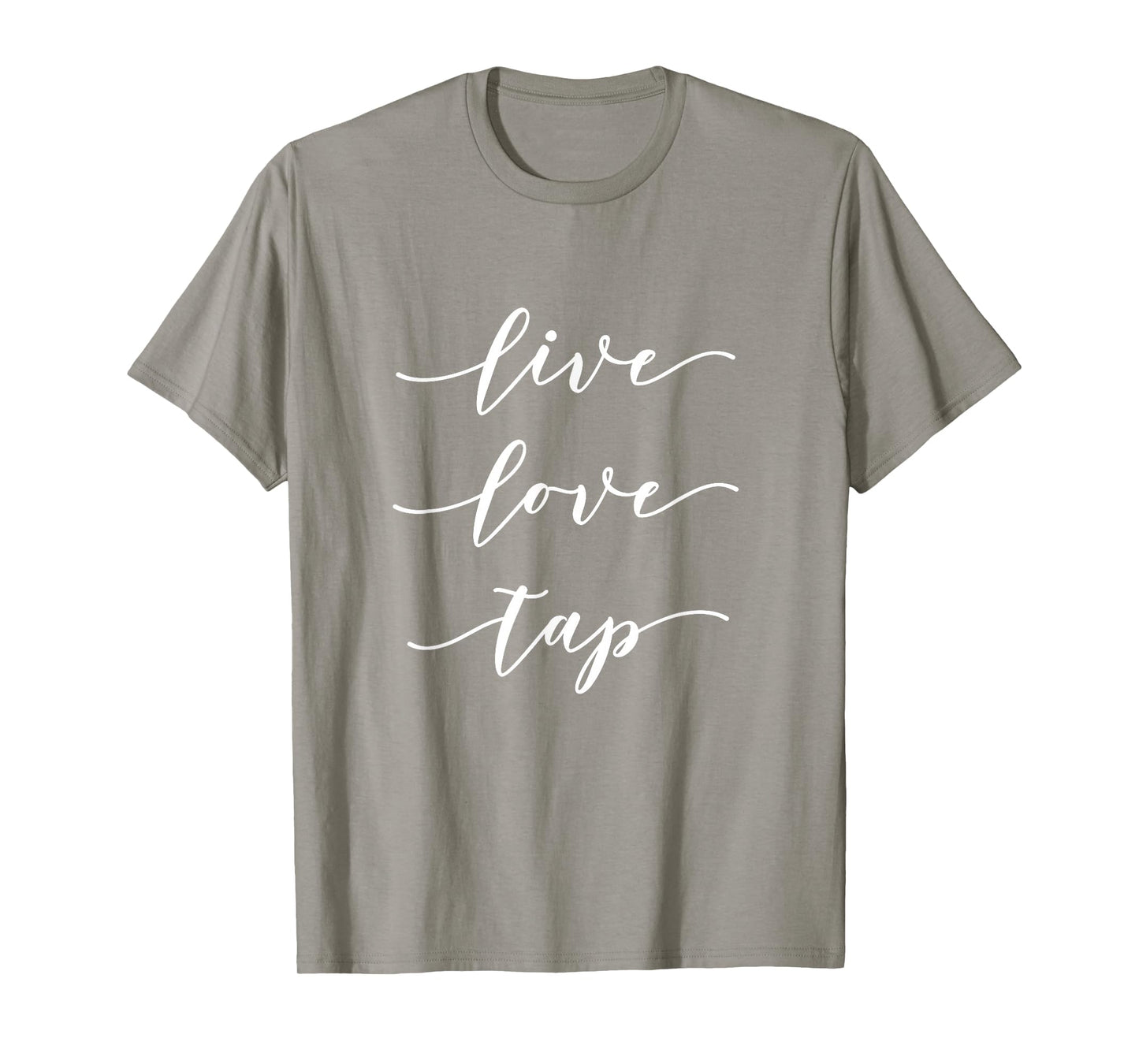 Live Love Tap Dance T-Shirt T-Shirt