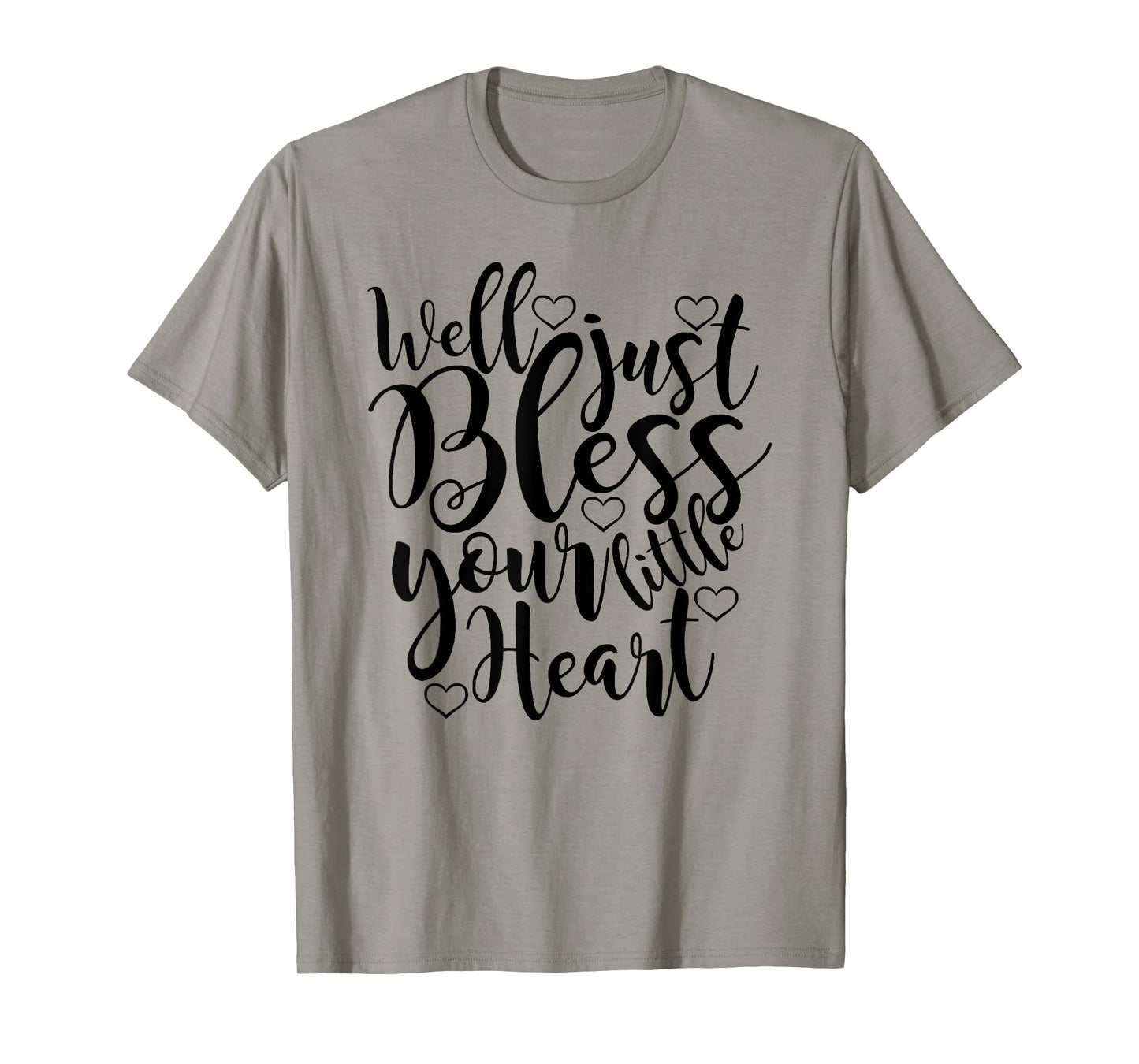 Well just Bless Your little Heart T-Shirt