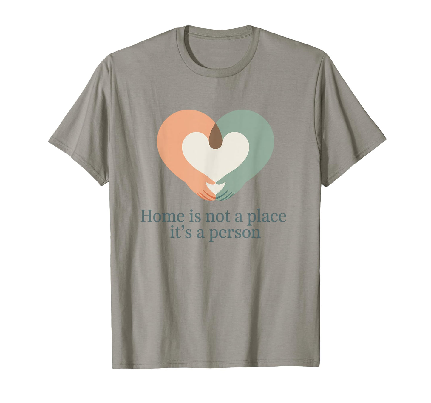 Home is Not a Place It’s a Person Love Husband Wife Men T-Shirt