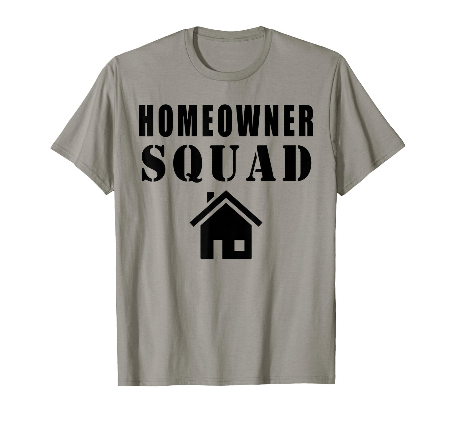 Homeowner Squad T-Shirt