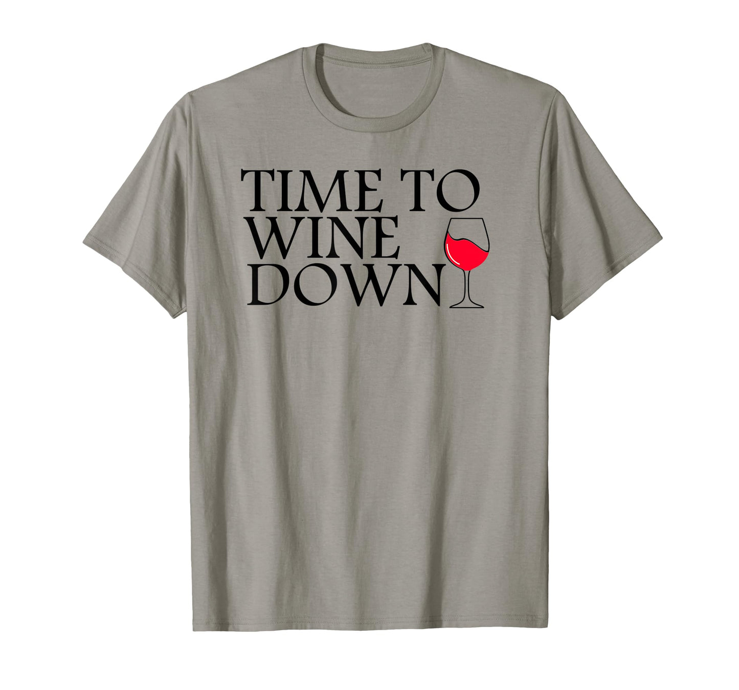 Time To Wine Down - Cat Mother Wine Lover - Funny Drinking T-Shirt