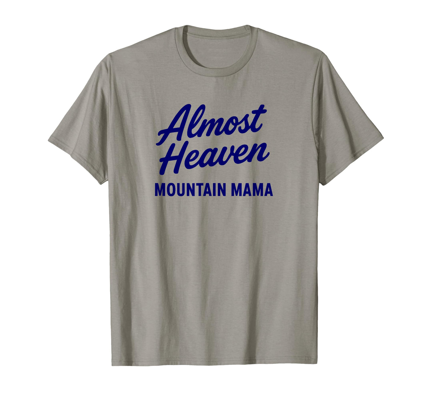 Almost Heaven Mountain Mama Script T-Shirt