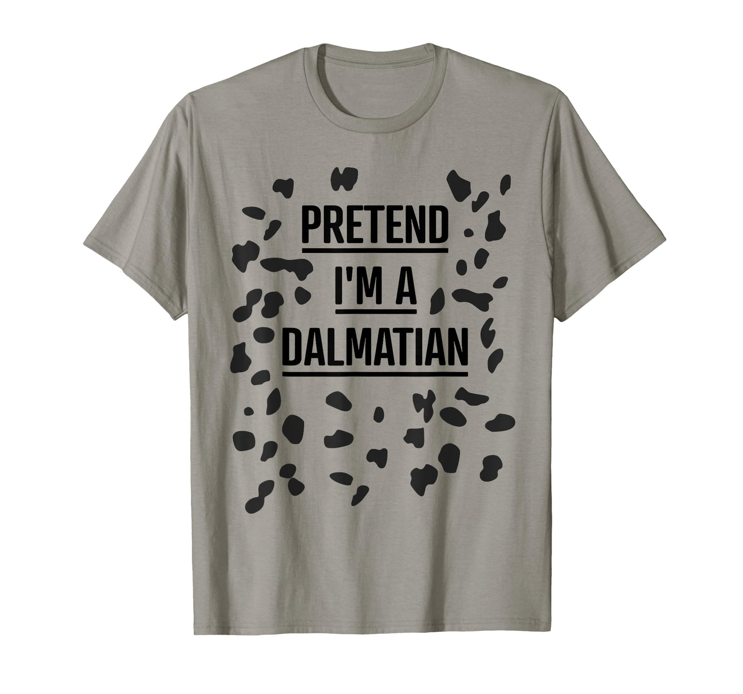 Pretend I'm a Dalmatian Shirt Funny Lazy Halloween Costume T-Shirt