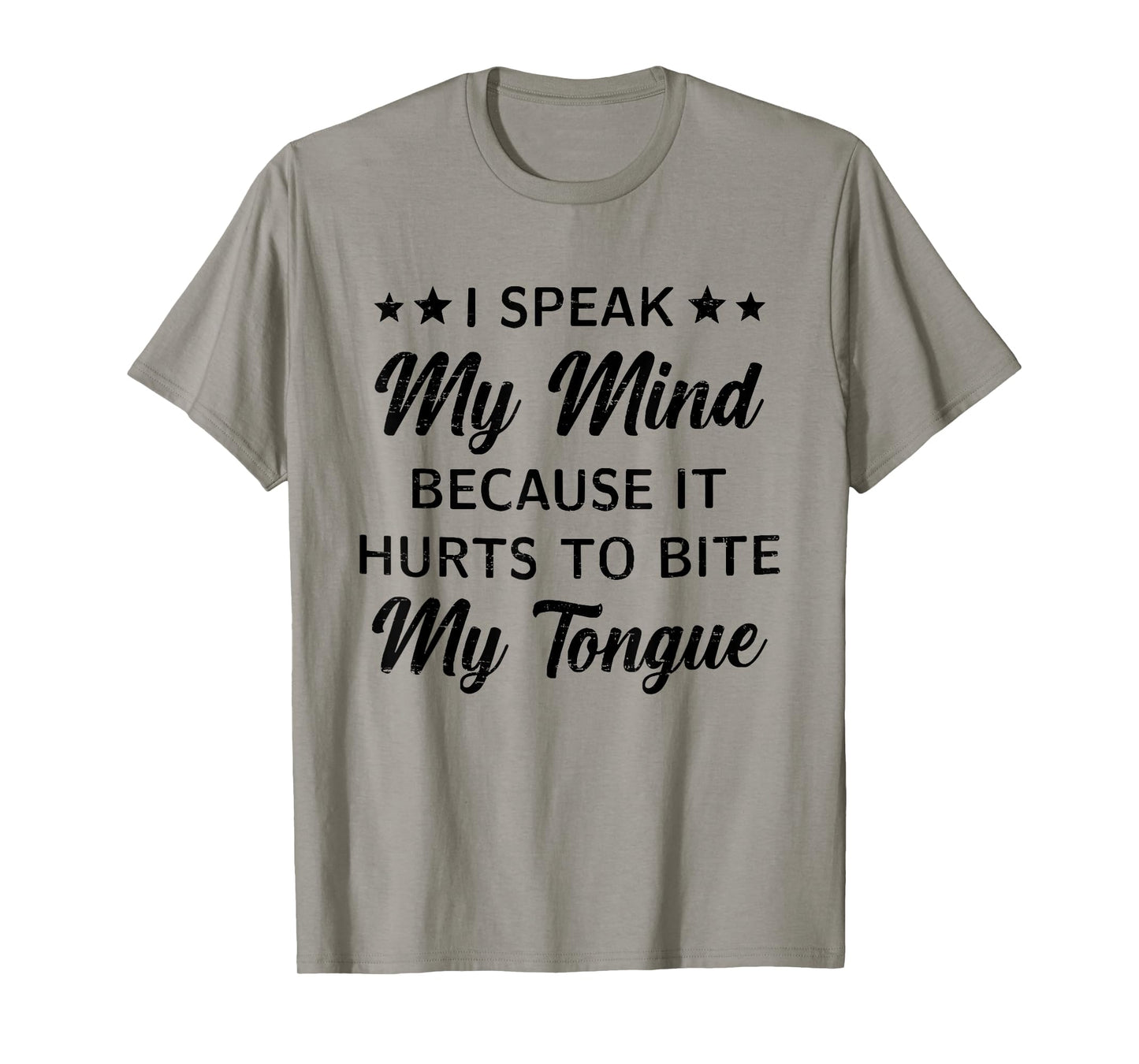 Retro I Speak My Mind Because It Hurts To Bite My Tongue T-Shirt