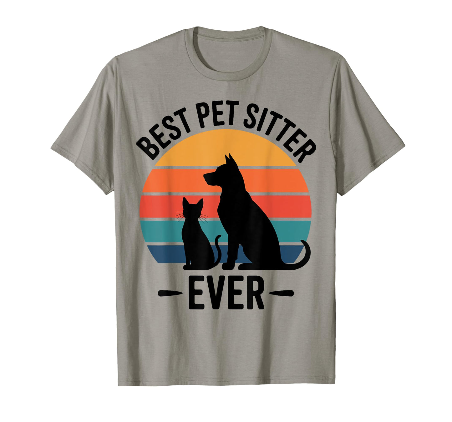 Best Dog Sitter Ever Funny Pet Care Men Women Pet Sitter T-Shirt