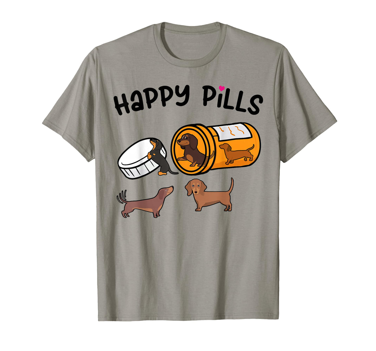 Cute Dachshund Happy Pills Funny Weiner Dog Mom Dad Lover T-Shirt