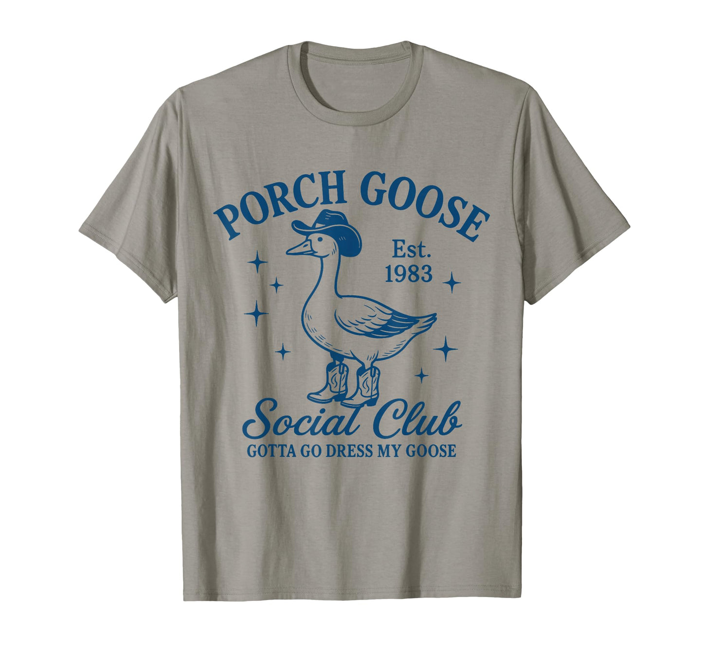 Porch Goose Cowboy Silly Goose Social Club T-Shirt