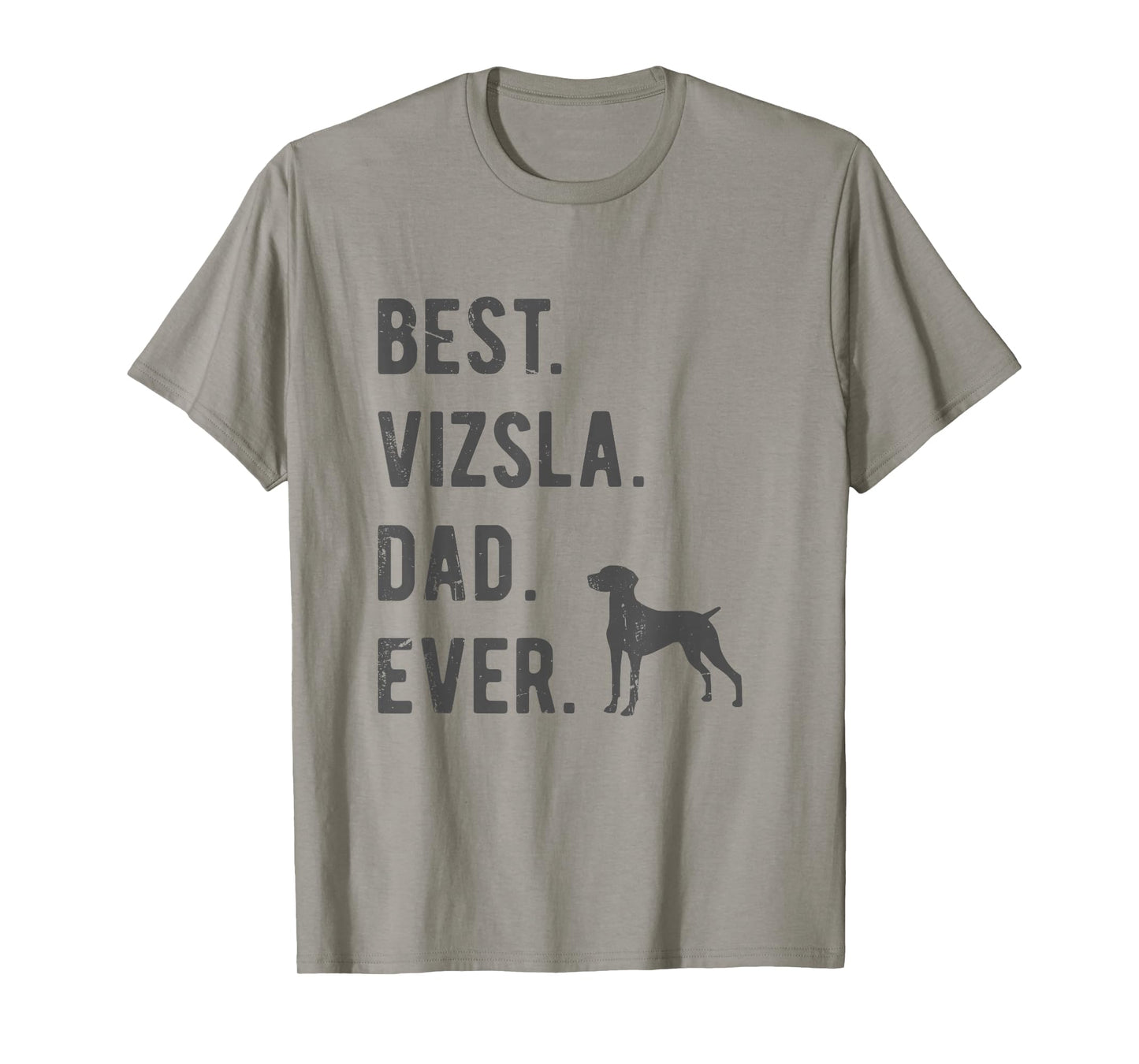 Best Vizsla Dad Ever Funny Vizsla Dog Lovers Dad Gift T-Shirt