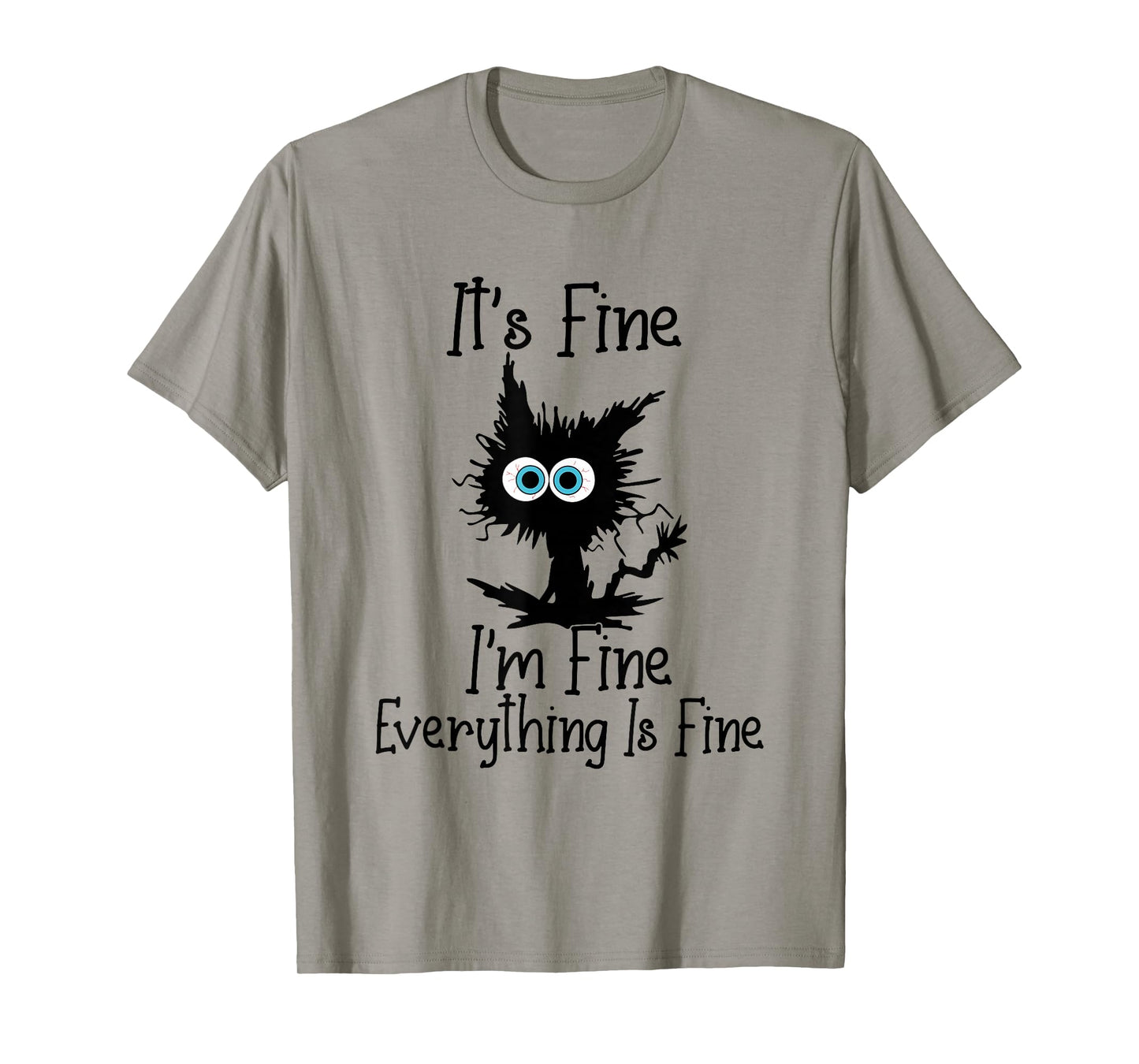 It's Fine I'm Fine Everything Is Fine Cat It's Fine I'm Fine T-Shirt