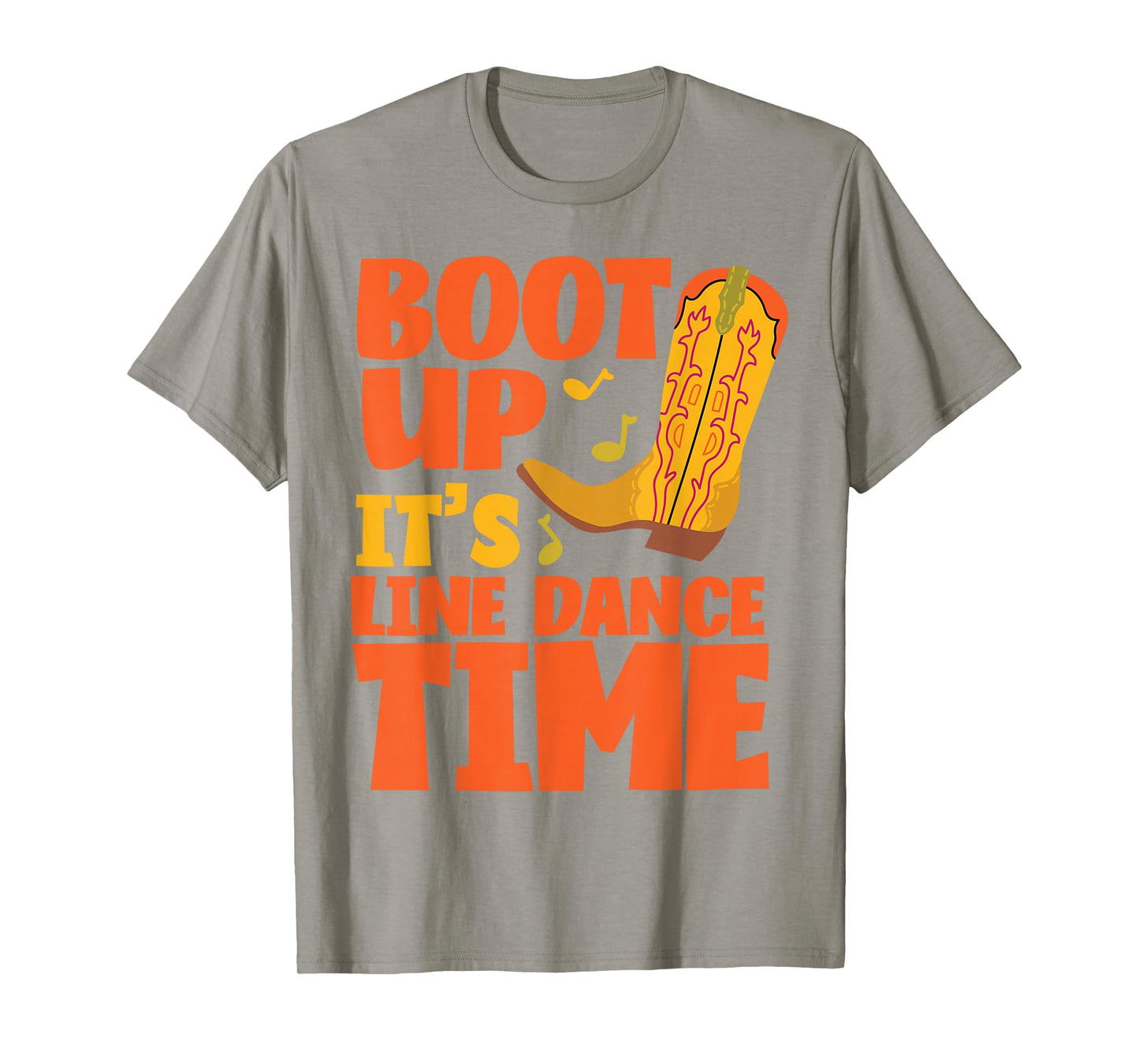 Line Dancing Dance Teacher Boot Up It's Line Dance Time T-Shirt