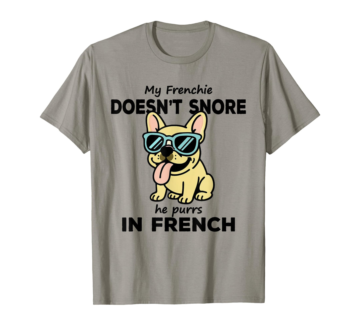 Purring Frenchie Funny French Bulldog Owner Joke T-Shirt