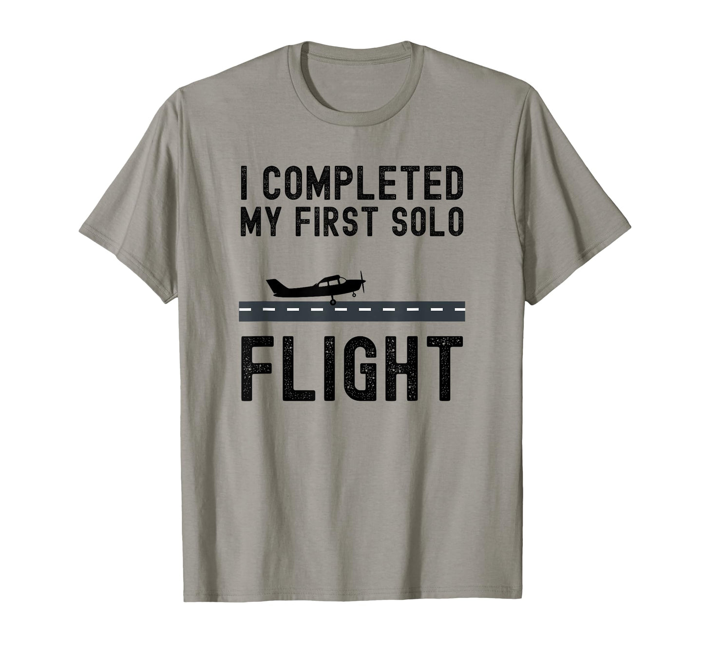 I COMPLETED MY FIRST SOLO FLIGHT cool Student pilot landing T-Shirt