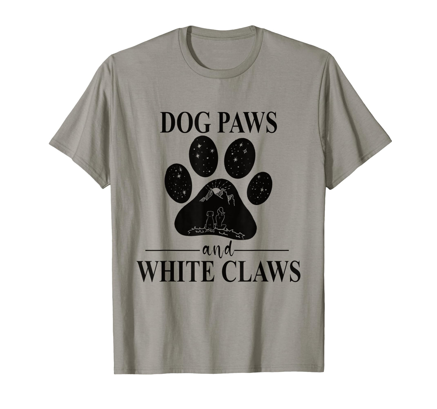 Dog Paws and White Claws - Dog Paw Mom T-Shirt for Men Women Kids
