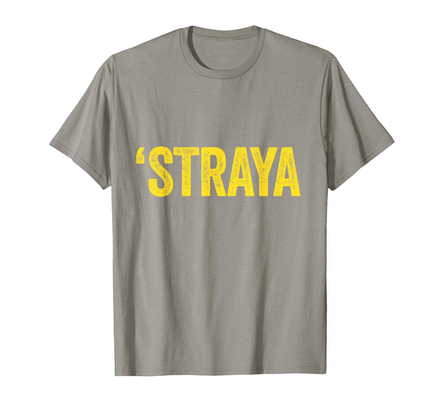 'Straya Australian Slang Australia Adult Men Women Kids T-Shirt