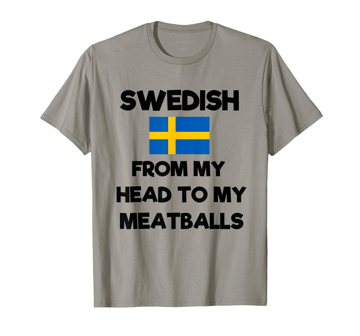 Funny Swedish From My Head To My Meatballs Sweden Flag Joke T-Shirt