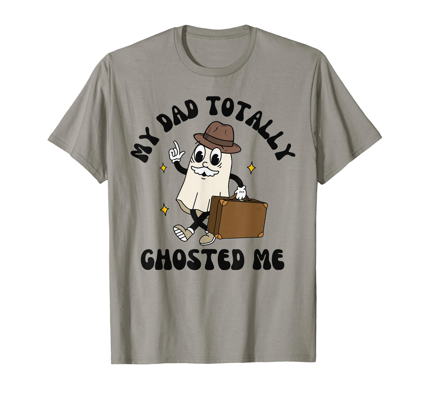 My Dad Totally Dad Ghosted Me Groovy Spooky Halloween Dad T-Shirt