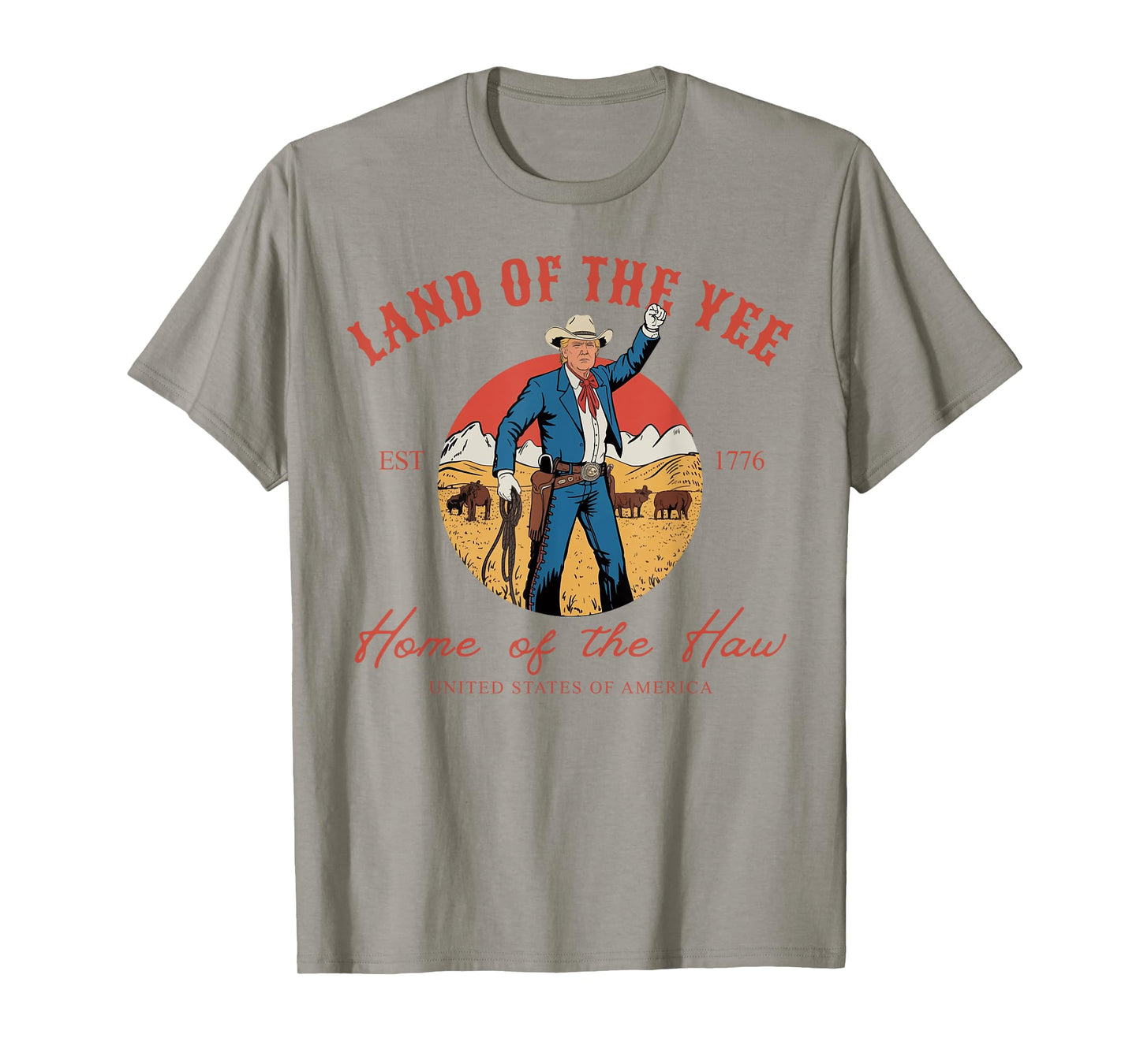 Land of the Yee Home of the Haw Cowboy 4th of July T-Shirt